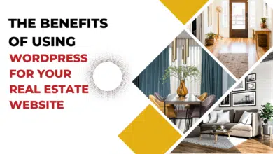 The Benefits of Using WordPress for Your Real Estate Website in 2022